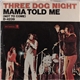 Three Dog Night - Mama Told Me (Not To Come)