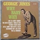 George Jones - Why Baby Why