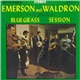 Emerson And Waldron - Bluegrass Session